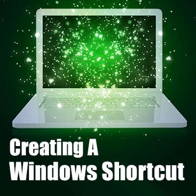 How to Create a Windows Shortcut